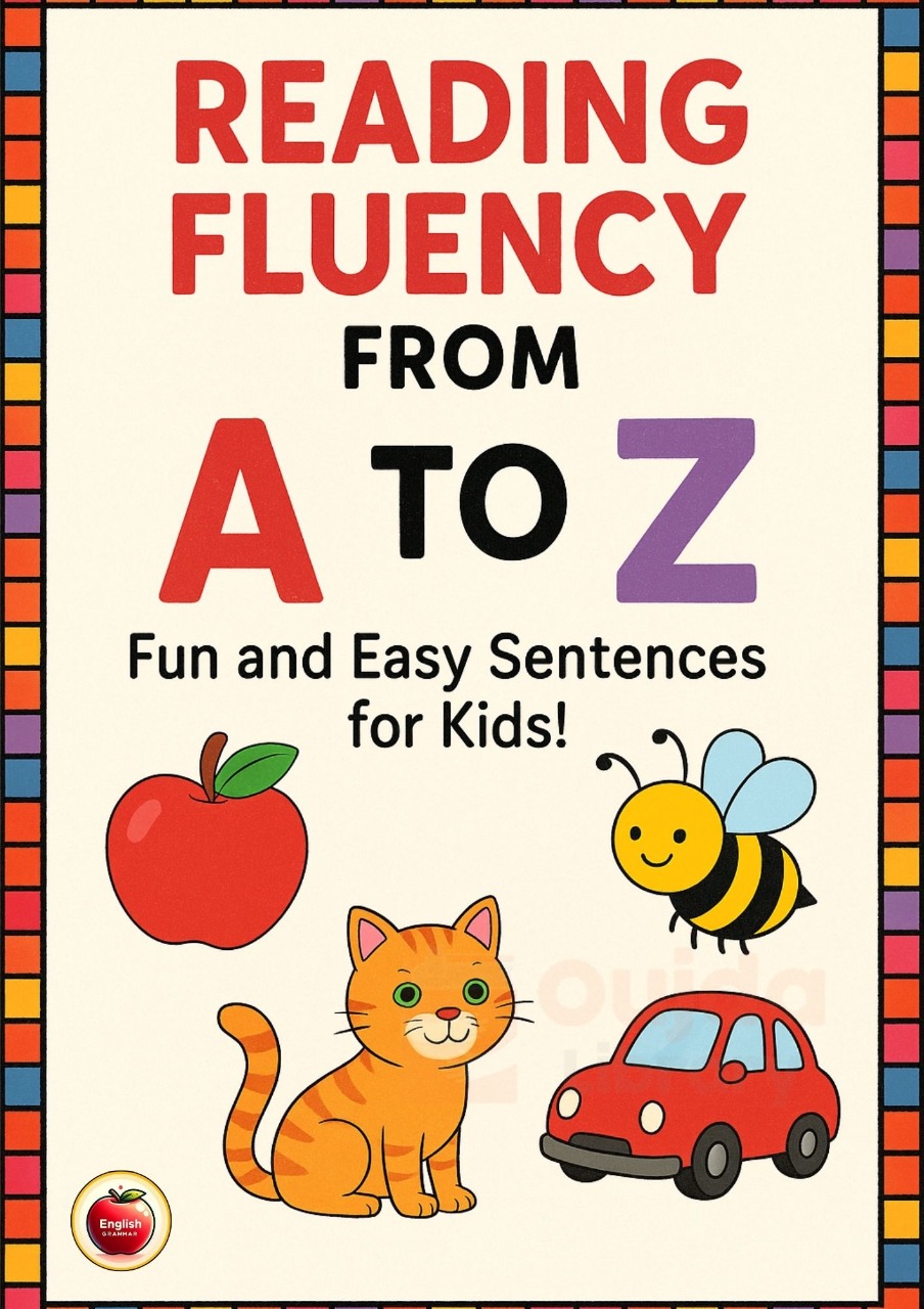 Reading Fluency from A to Z — Fun and Easy Sentences for Kids